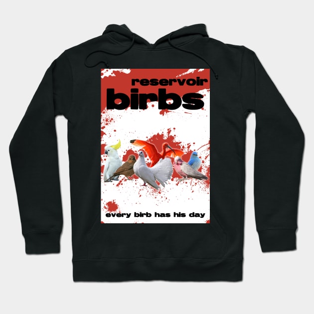 Reservoir Birbs Hoodie by DigitalCleo